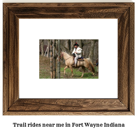 trail rides near me in Fort Wayne, Indiana